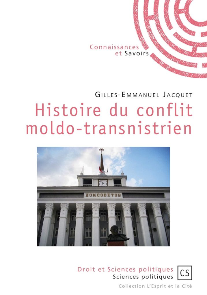 Gilles-Emmanuel Jacquet Histoire du conflit moldo-transnistrien